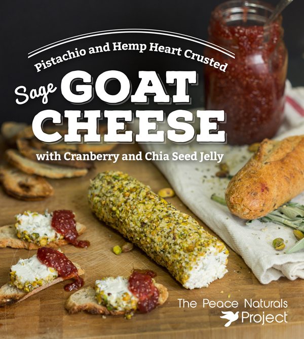 Peace Naturals Foods Crusted Goats Cheese Recipe Hemp Hearts Sage Cranberry Chia Seed Jelly